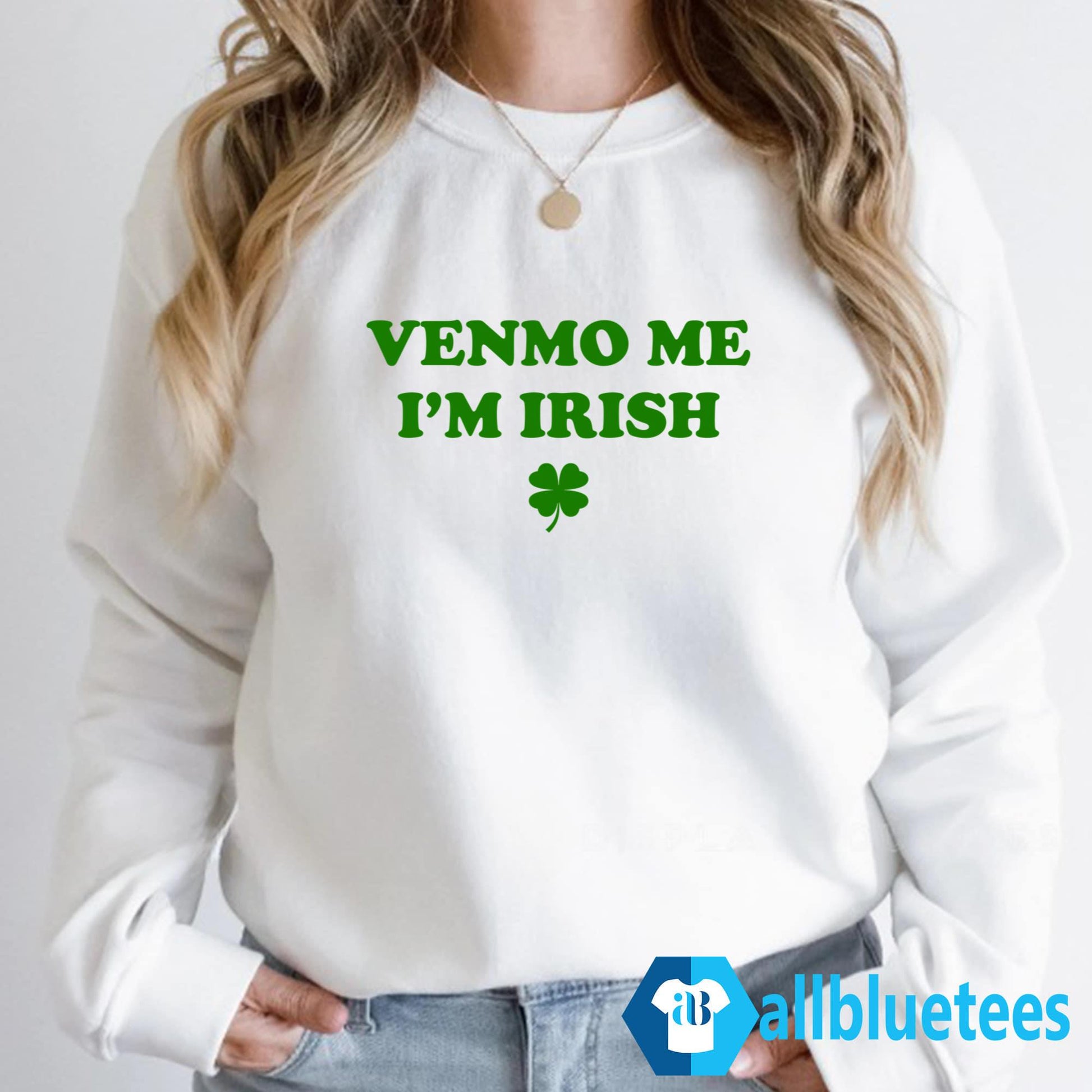 Venmo Me I’m Irish St. Patrick’s Day Shirt
