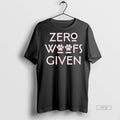 Viral Zero Woofs Given Tee Shirt Sweater