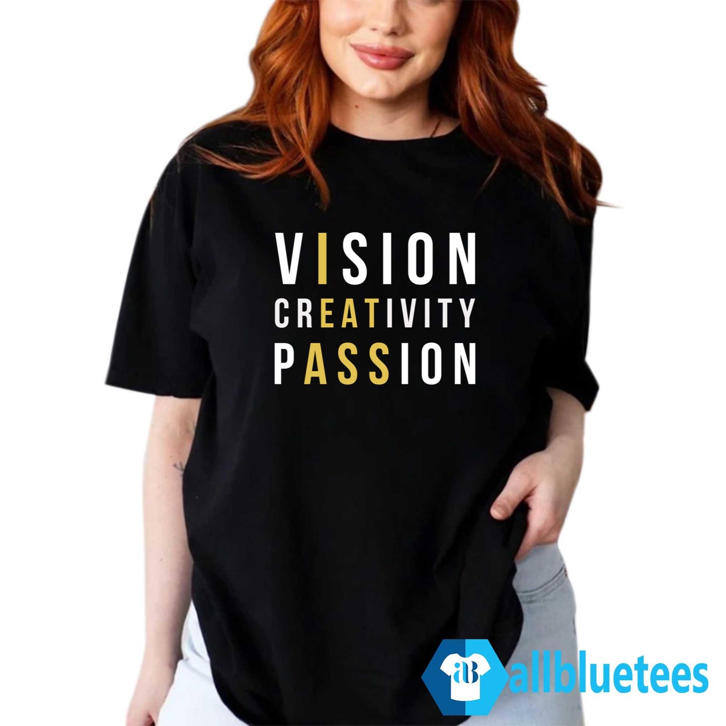Vision Creativity Passion Shirt