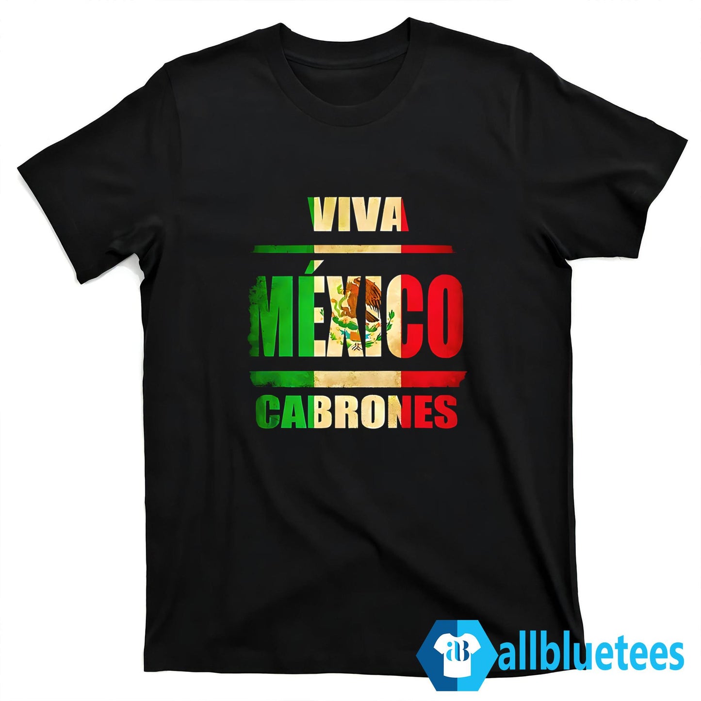 Viva Mexico Cabrones Shirt