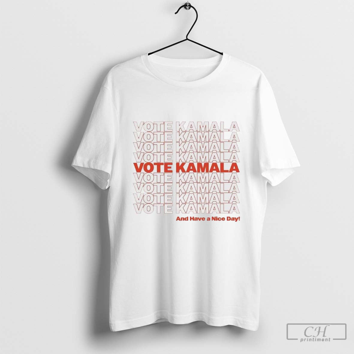 Vote Kamala And Have A Nice Day Harris Walz 2024