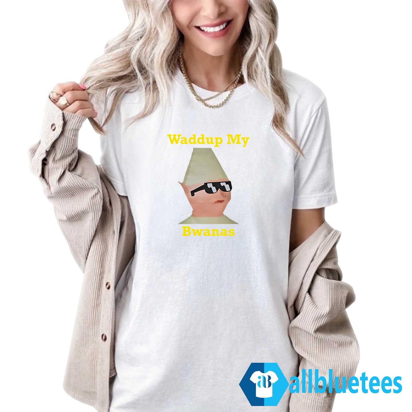 Waddup My Bwanas Shirt