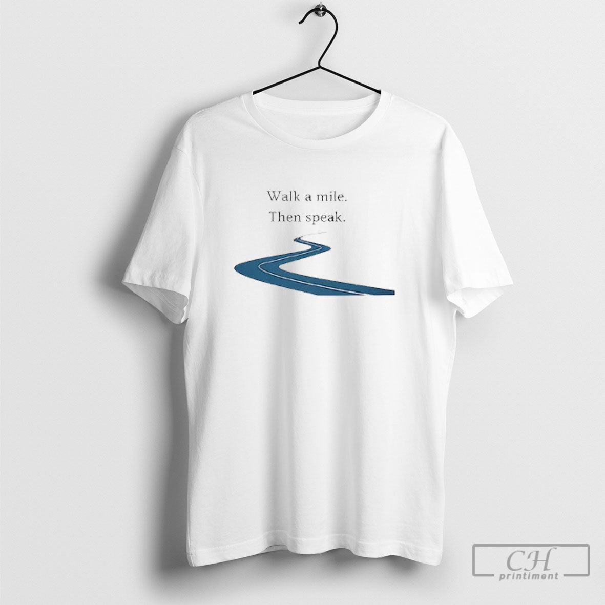 Walk A Mile Then Speak Shirt Sweater