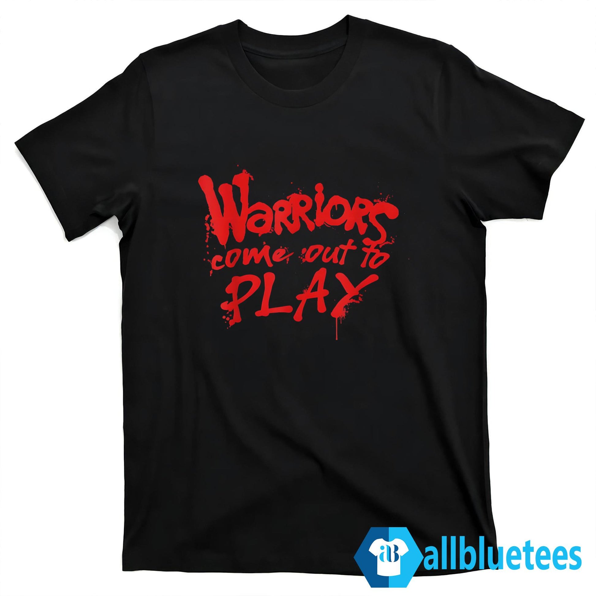 Warriors Come Out To Play Shirt