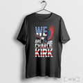 We Are Charlie Kirk Eagle Usa 2025 T Shirt