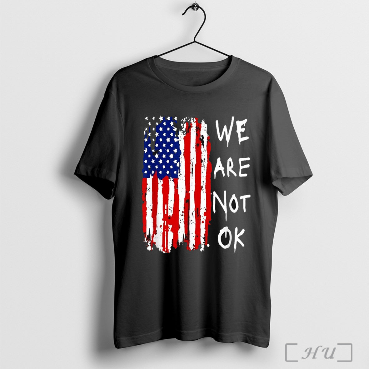 We Are Not Okay American Flag T Shirt