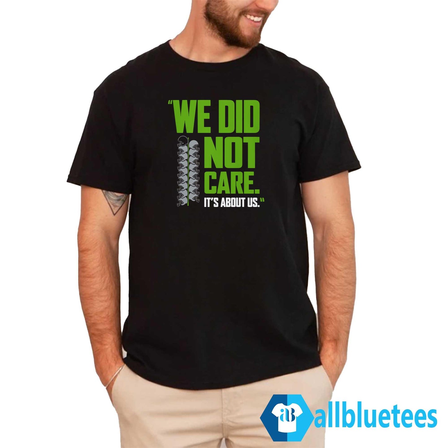 We Did Not Care It’s About Us Shirt