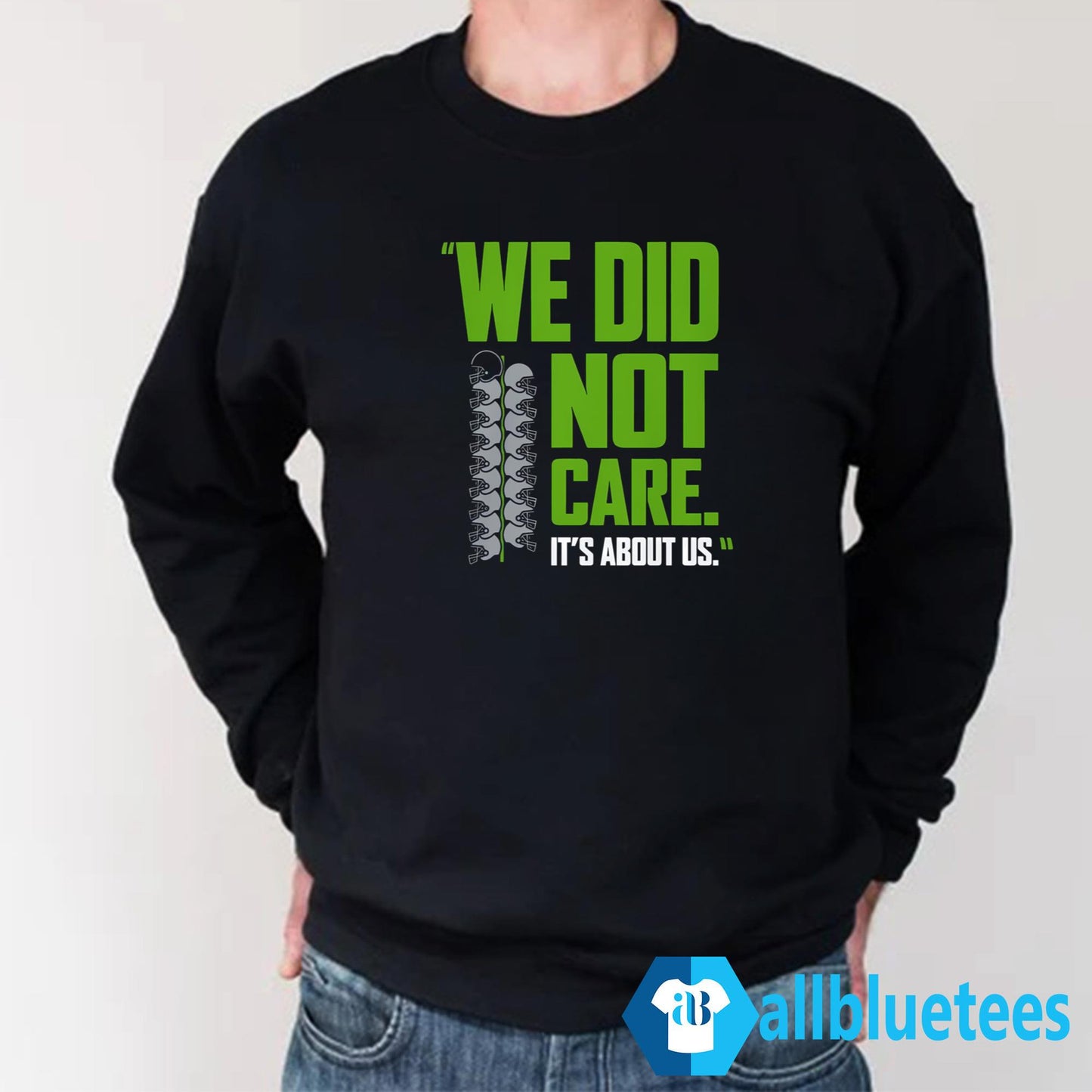 We Did Not Care It’s About Us Shirt