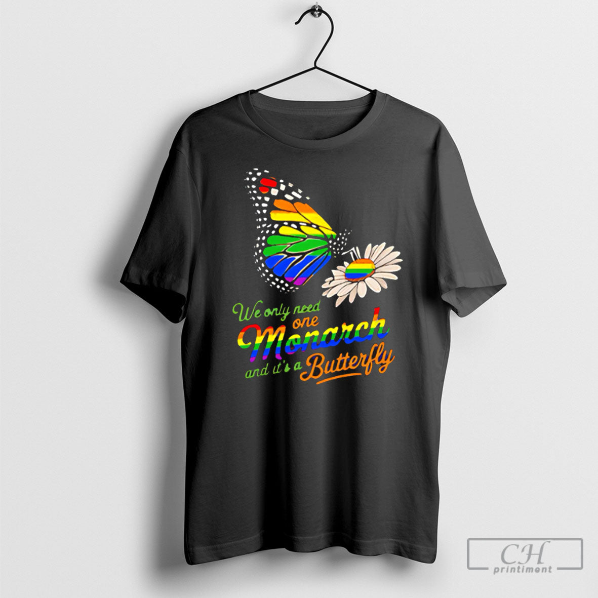 We Only Need One Monarch And Its A Butterfly Printed Tee Shirt