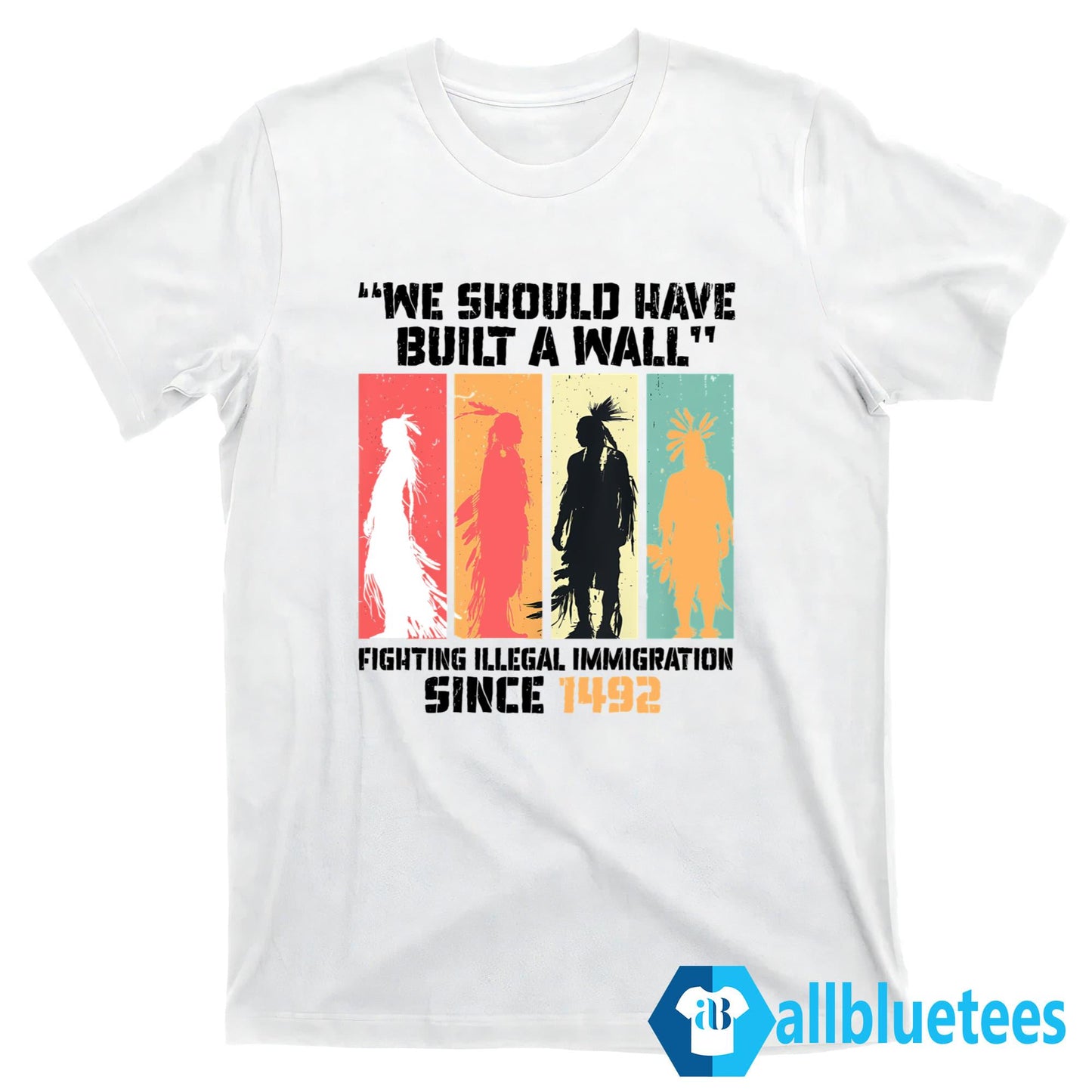 We Should Have Built A Wall Shirt