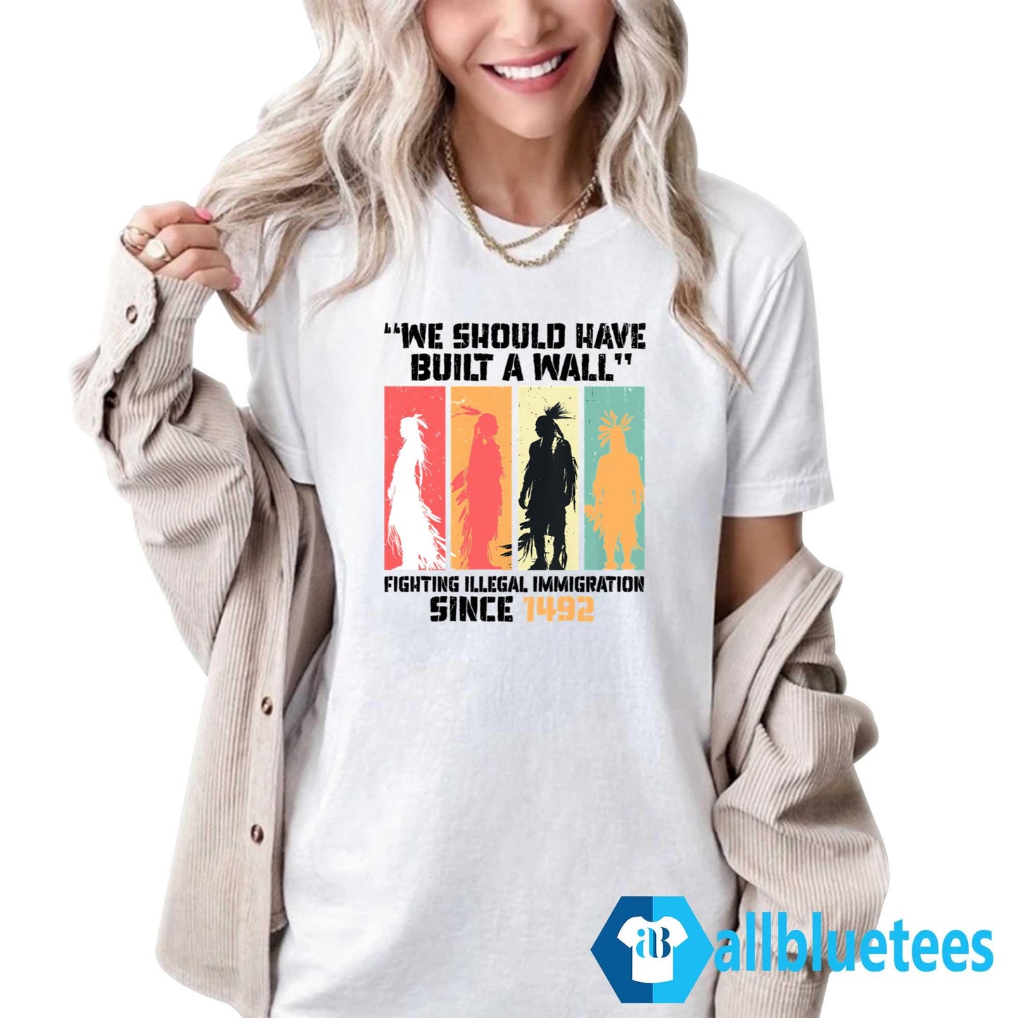 We Should Have Built A Wall Shirt