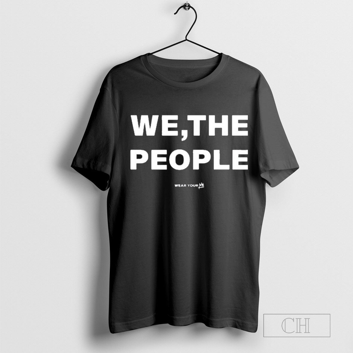 We The People Wear Your 2024