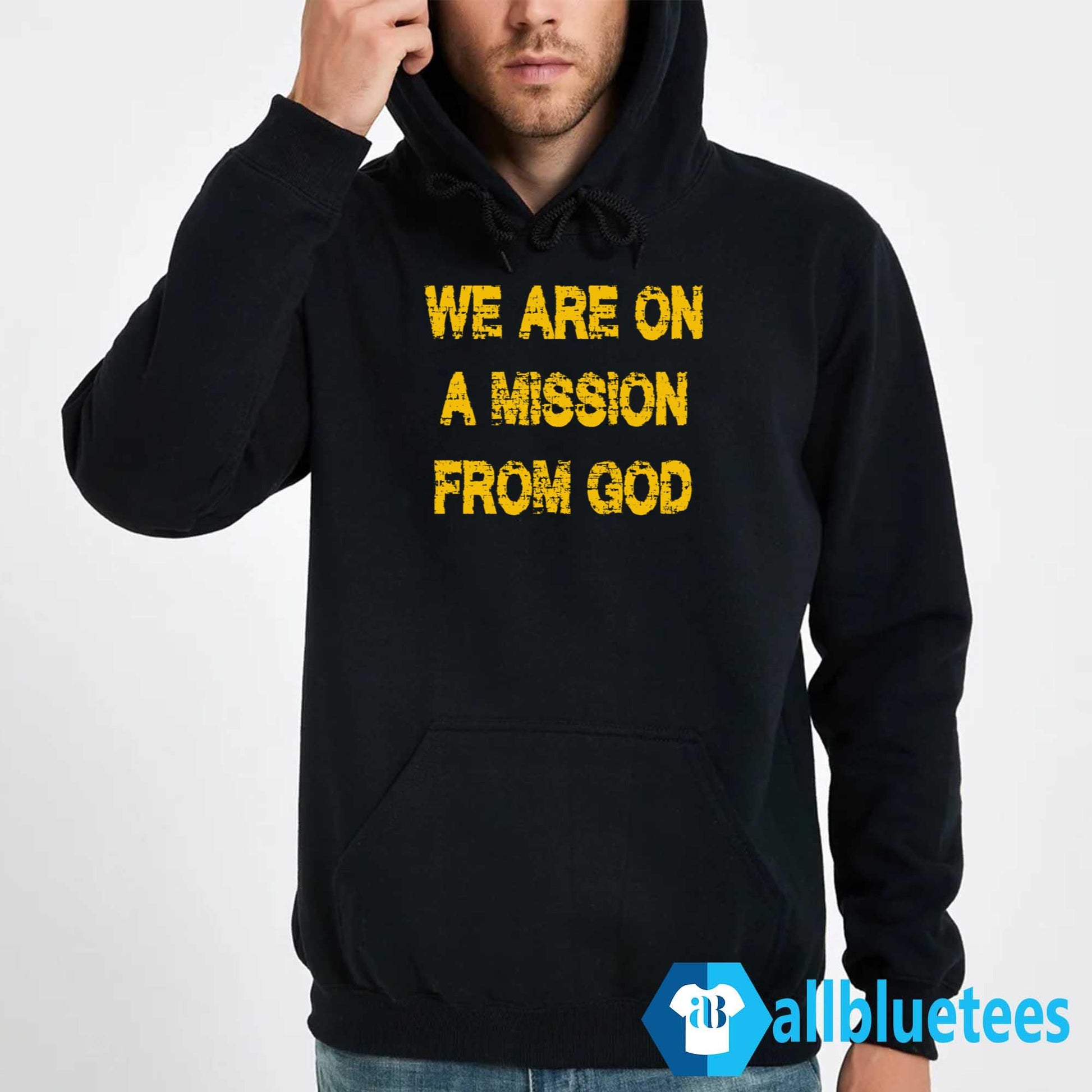 We Are One A Mission From God Shirt