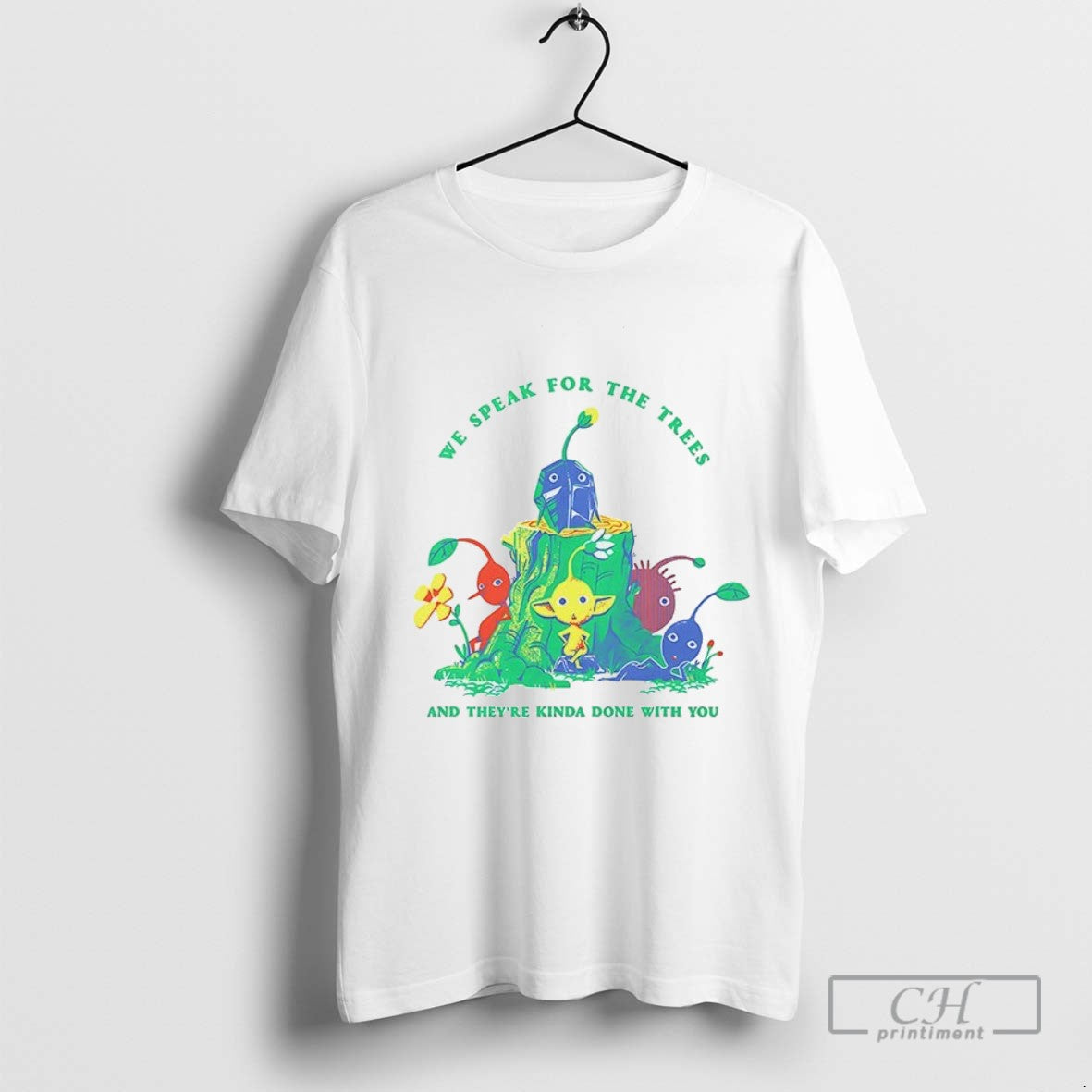 We Speak For The Trees And Theyre Kinda Done With You T Shirt Sweater
