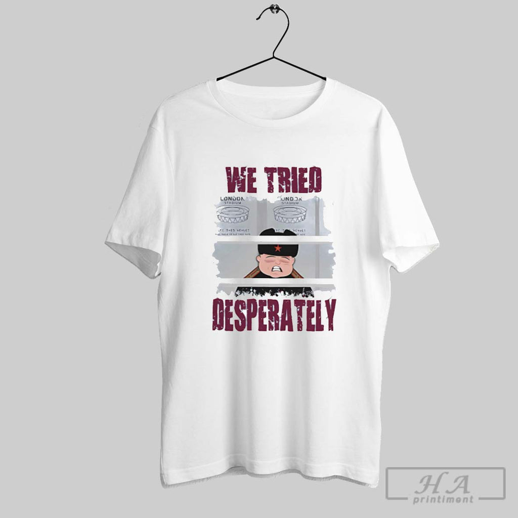 We Tried Desperately