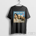 Weak Men Make Hard Times Shirt Sweater