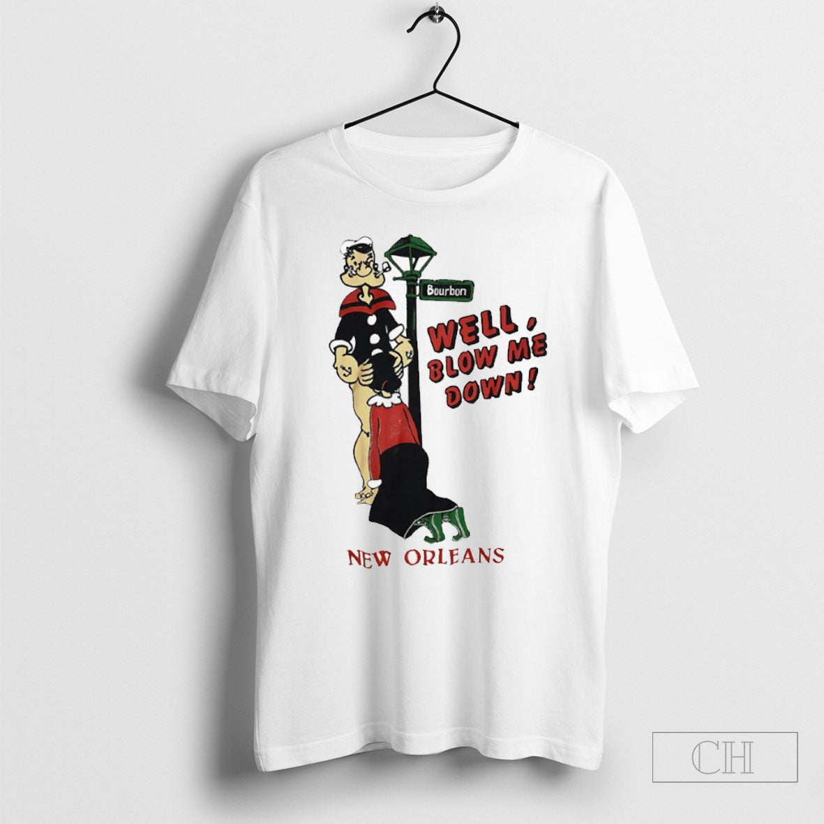 Well Blow Me Down New Orleans Popeye Tee Shirt