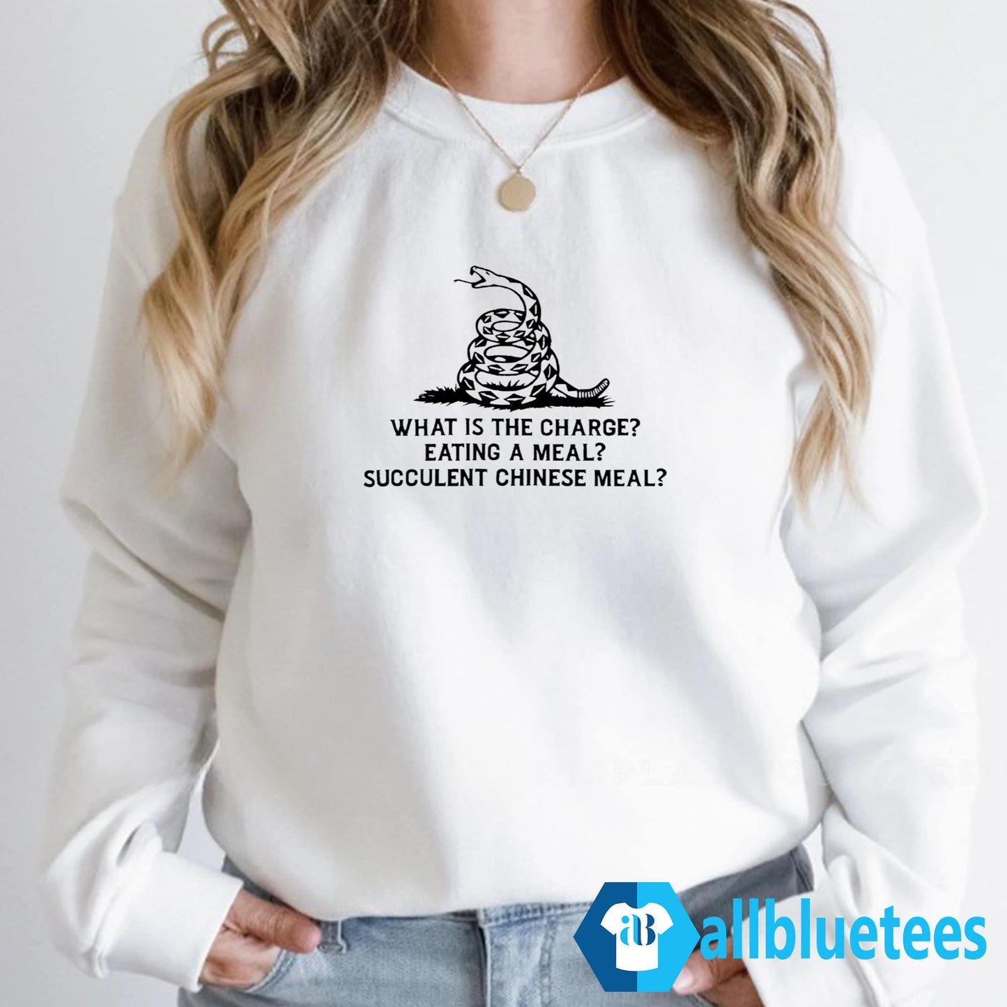 What Is The Charge Eating A Meal A Succulent Chinese Meal Shirt