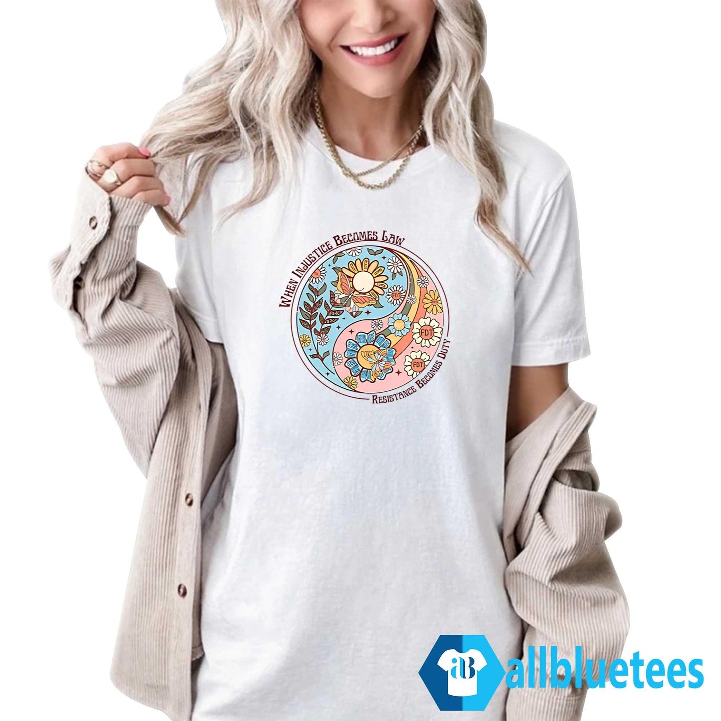When Injustice Becomes Law Resistance Becomes Duty Shirt