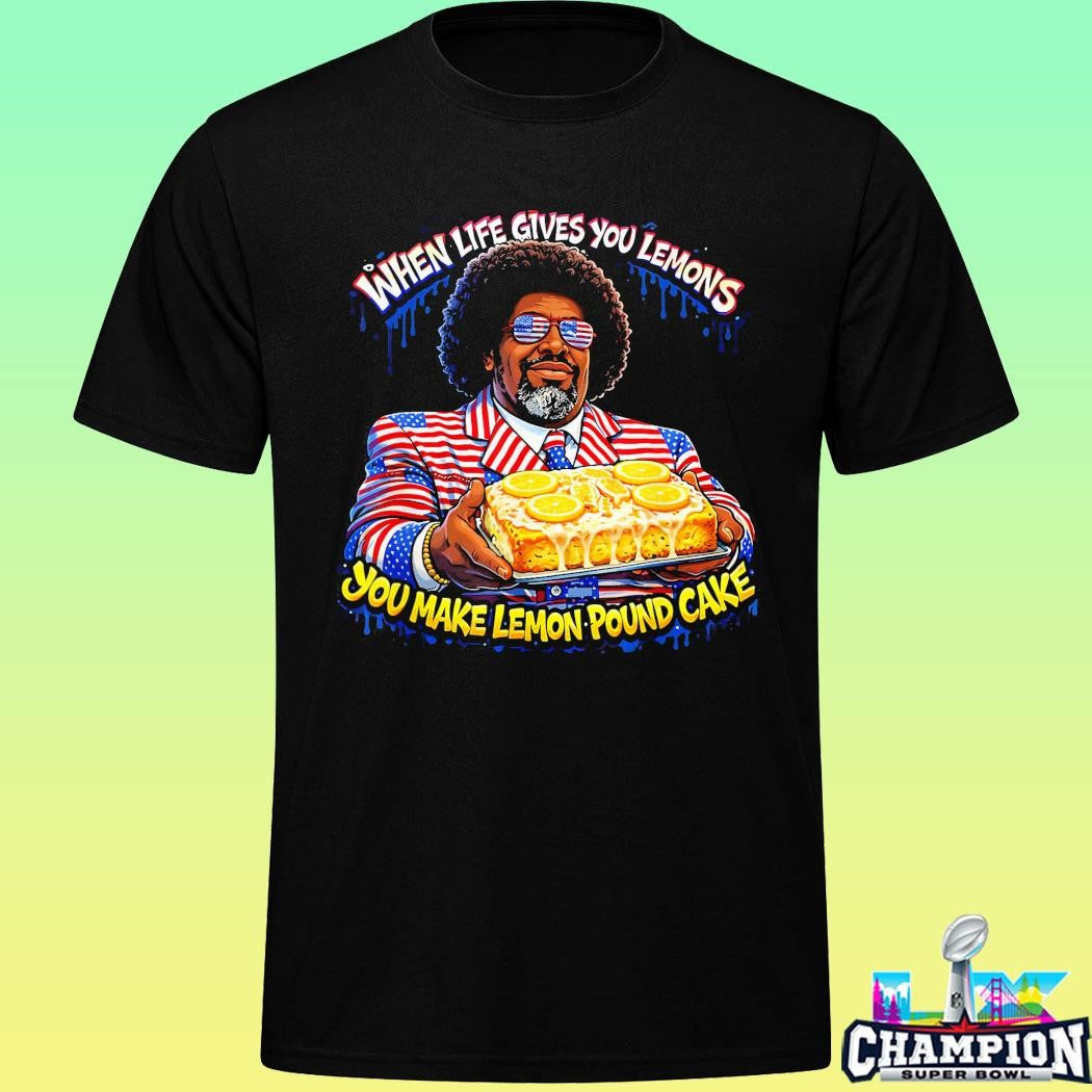 When Life Gives You Lemons You Make Lemon Pound Cake Afroman Shirt