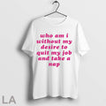 Who Am I Without Desire My To Quit My Job And Take A Nap