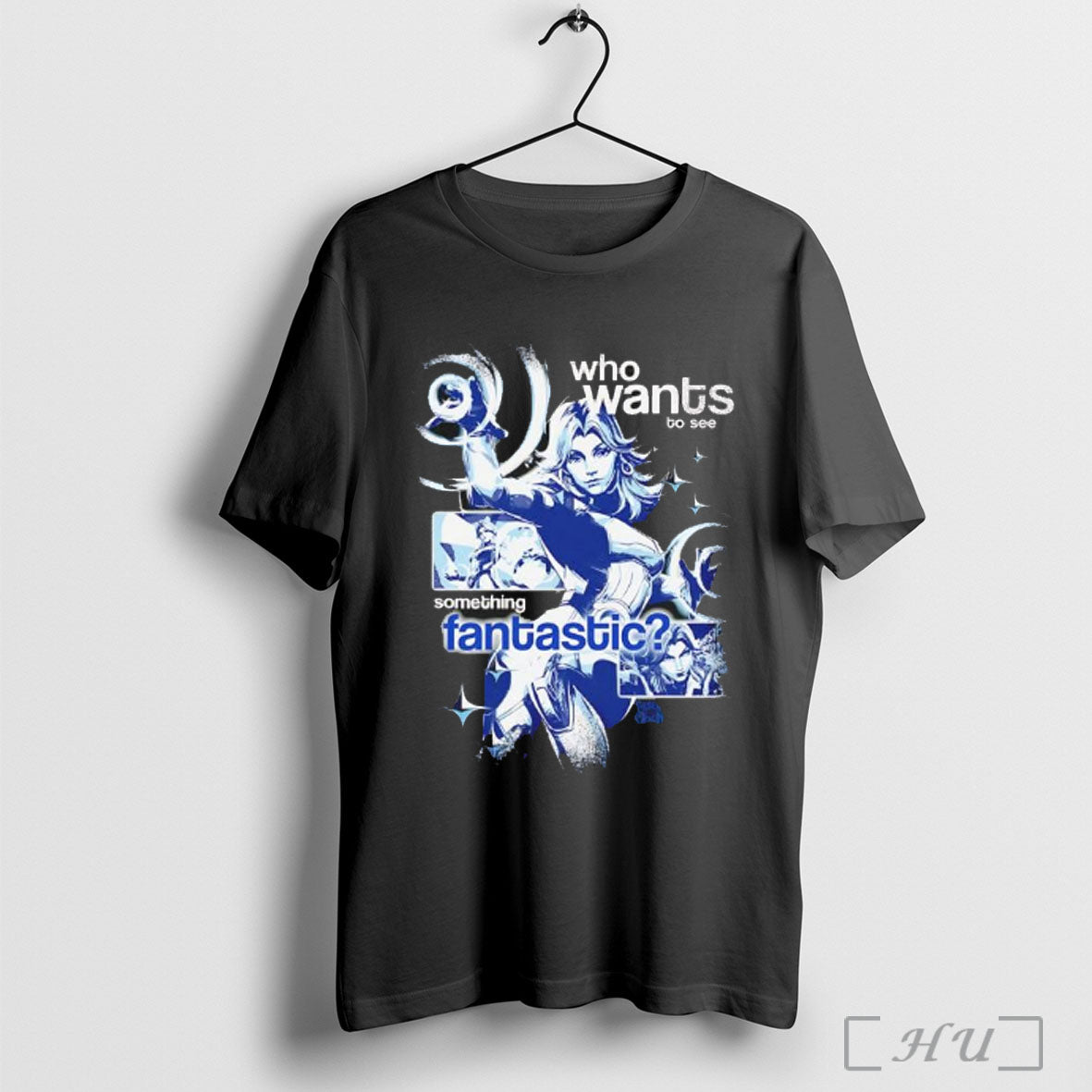Who Wants To See Something Fantastic T Shirt