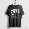 Whos Afraid Of Npr T Shirt