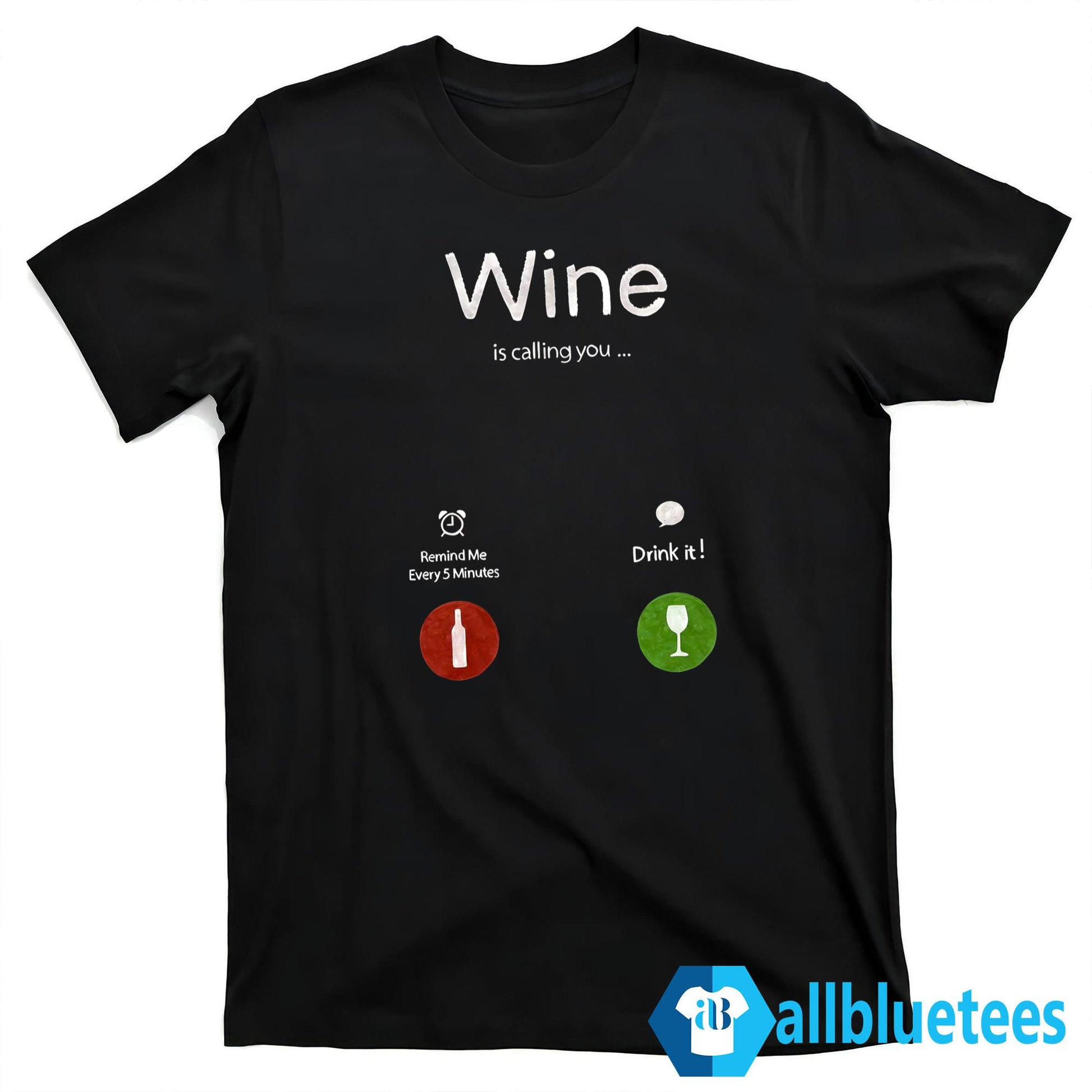 Wine Is Calling You Shirt