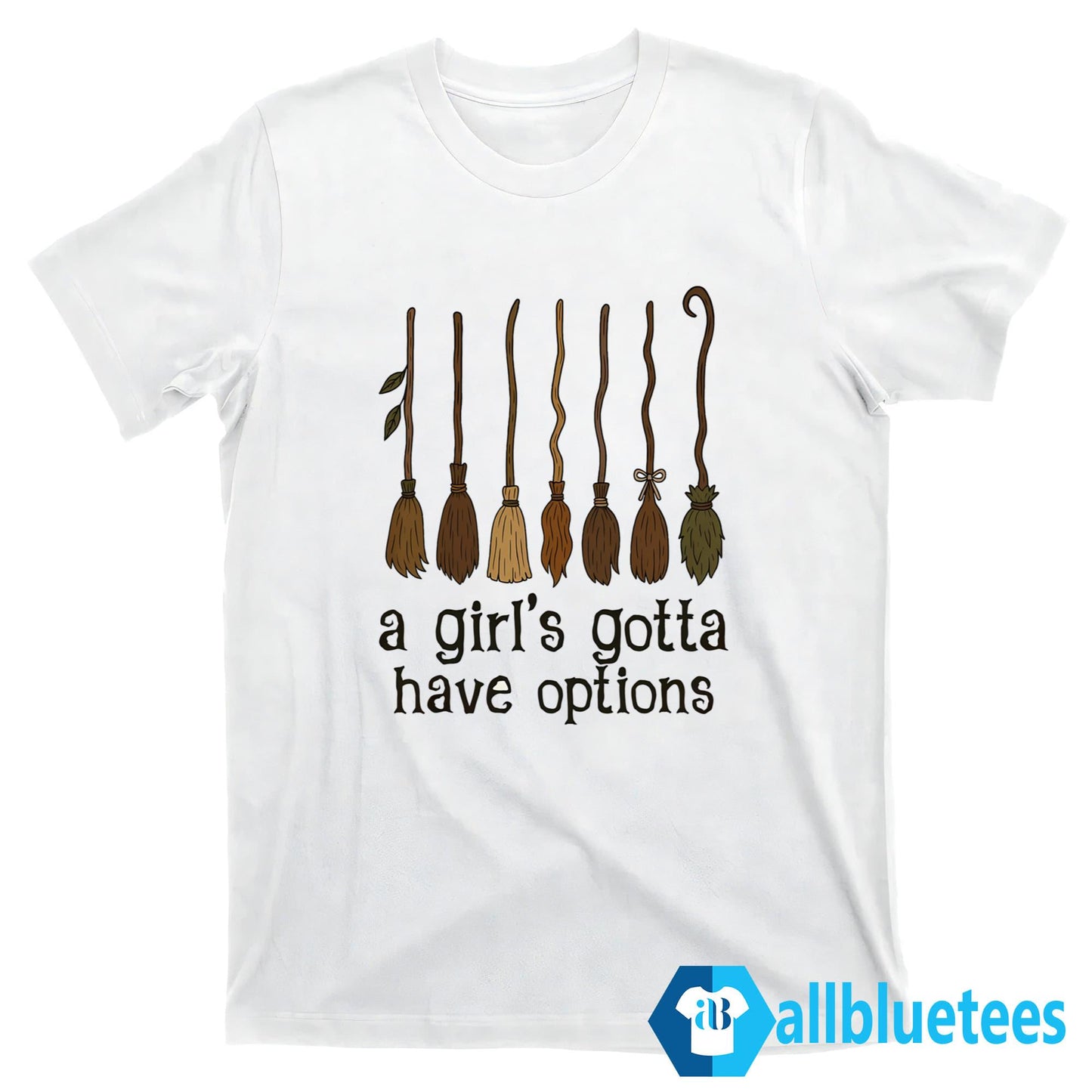 Witches A Girl Gotta Have Options Shirt
