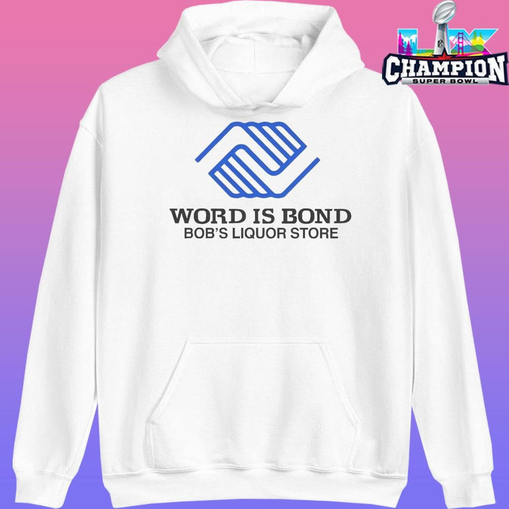 Word Is Bond Bob’s Liquor Shirt