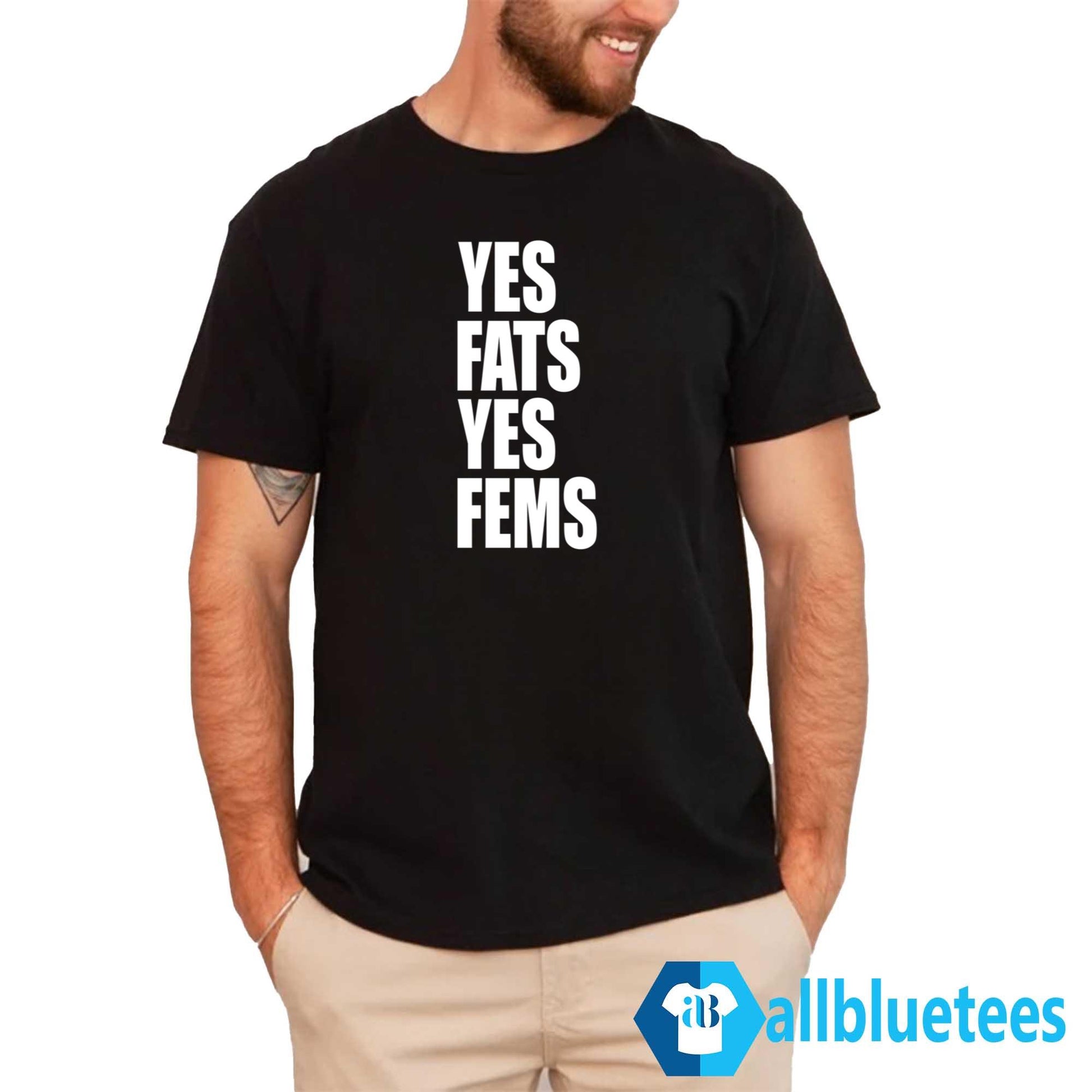Yes Fats Yes Fems Shirt