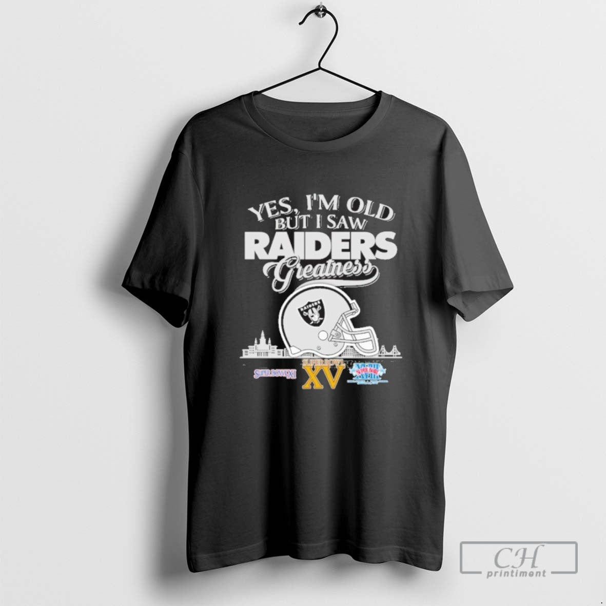 Yes Im Old But I Saw Oakland Raiders Greatness City Logo