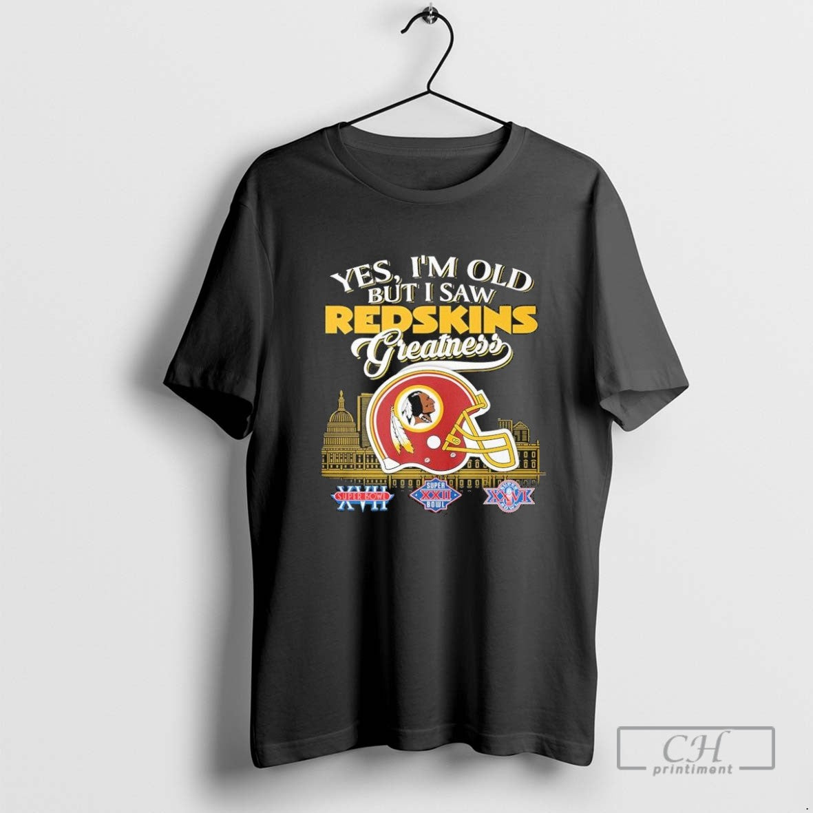 Yes Im Old But I Saw Washington Redskins Greatness Helmet Skyline 2025