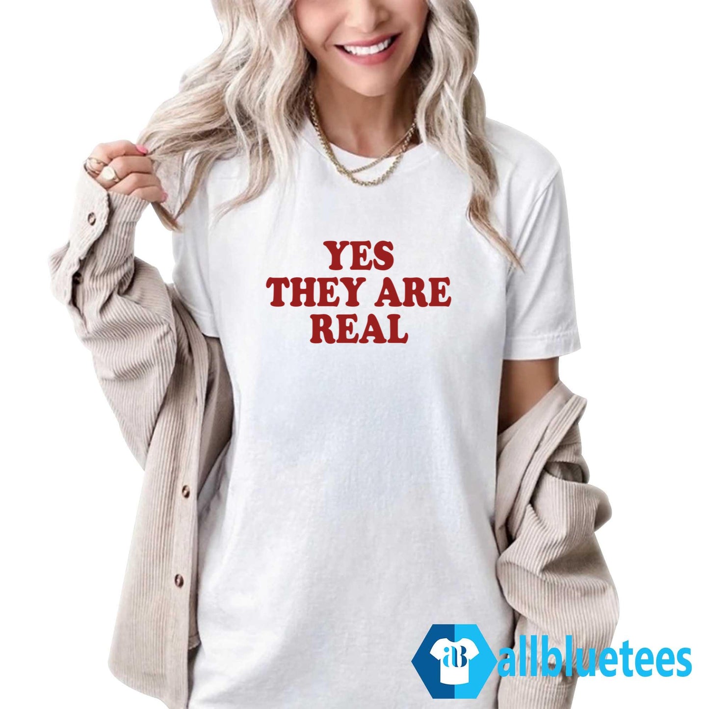 Yes They Are Real T-Shirt