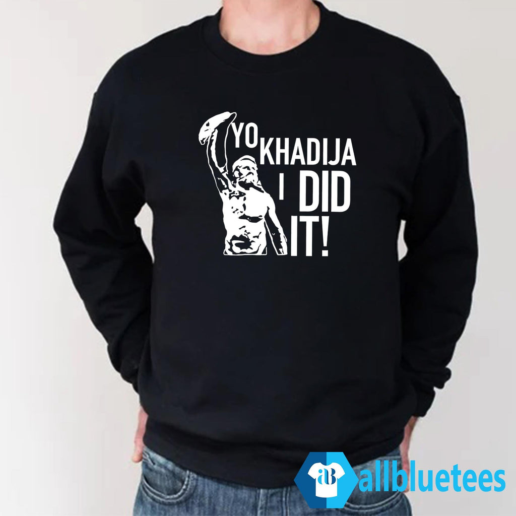 Sami Zayn Yo Khadija I Did It Shirt