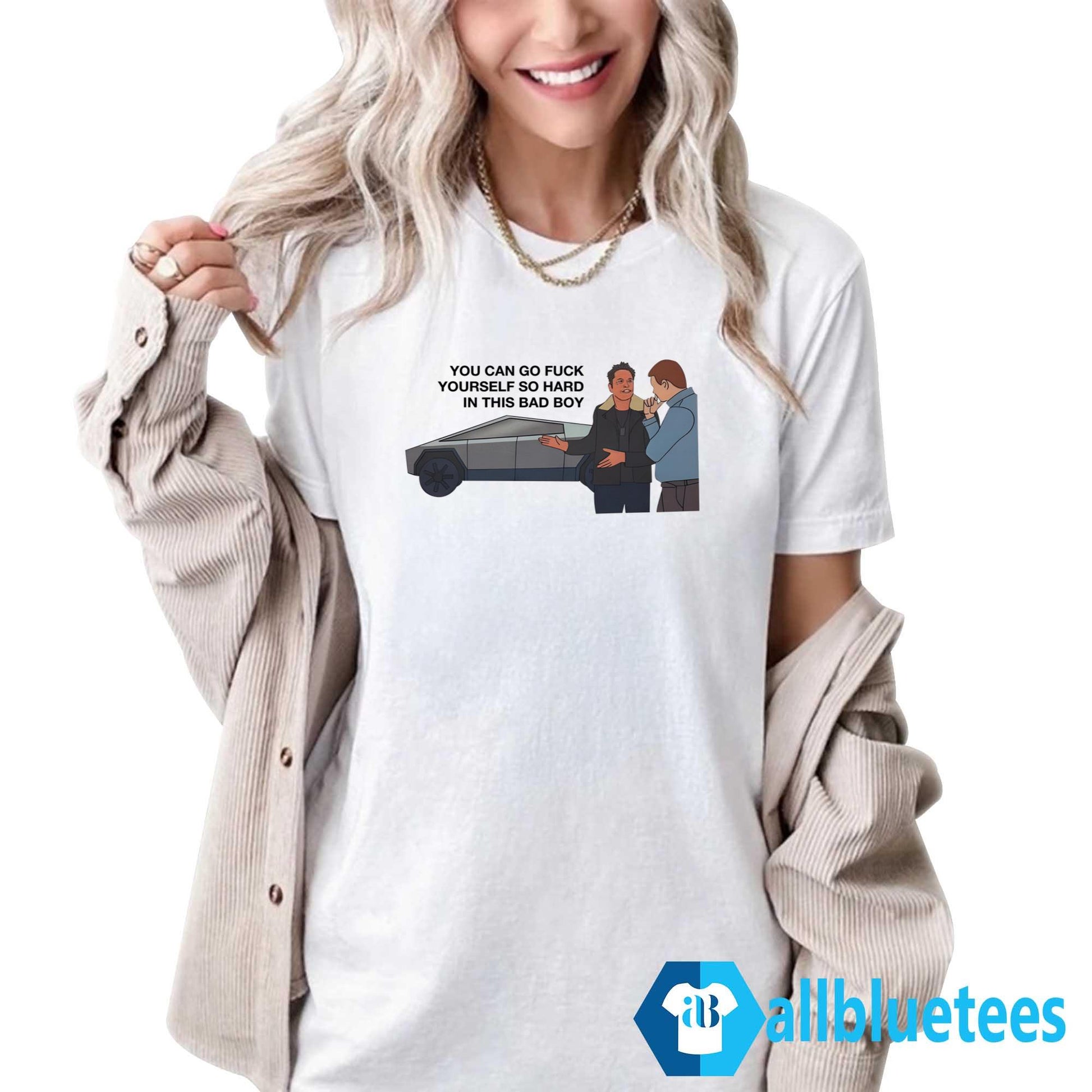 You Can Go Fuck Yourself So Hard In This Bad Boy Shirt