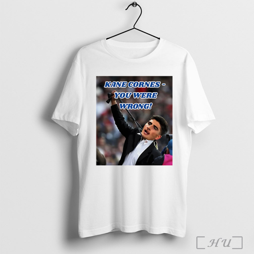 You Were Wrong Sheez T Shirt