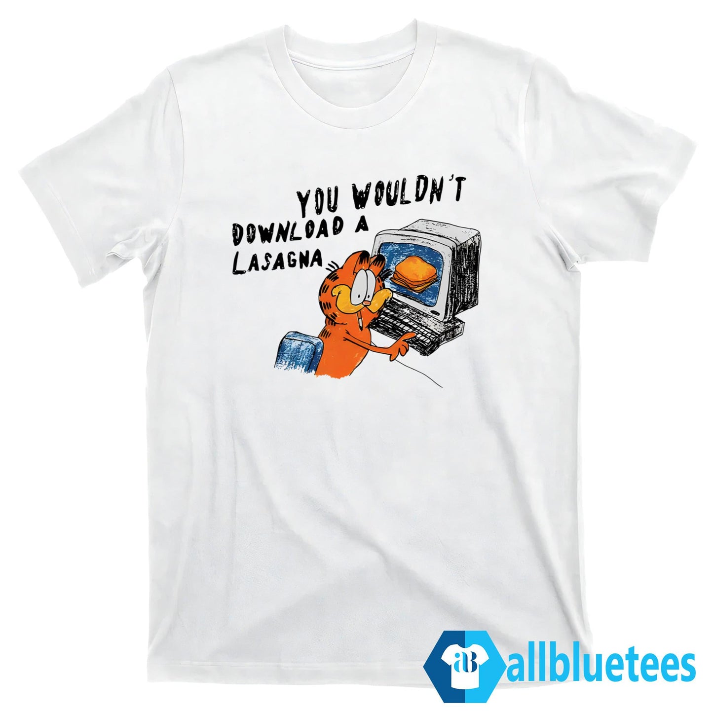 You Wouldn’t Download A Lasagna Shirt