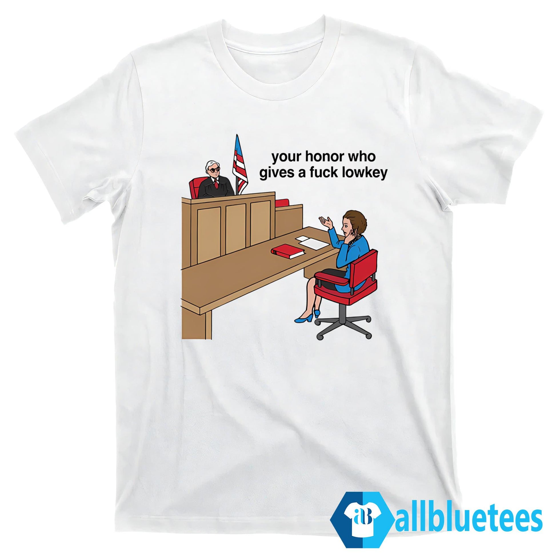 Your Honor Who Gives A Fuck Lowkey Shirt