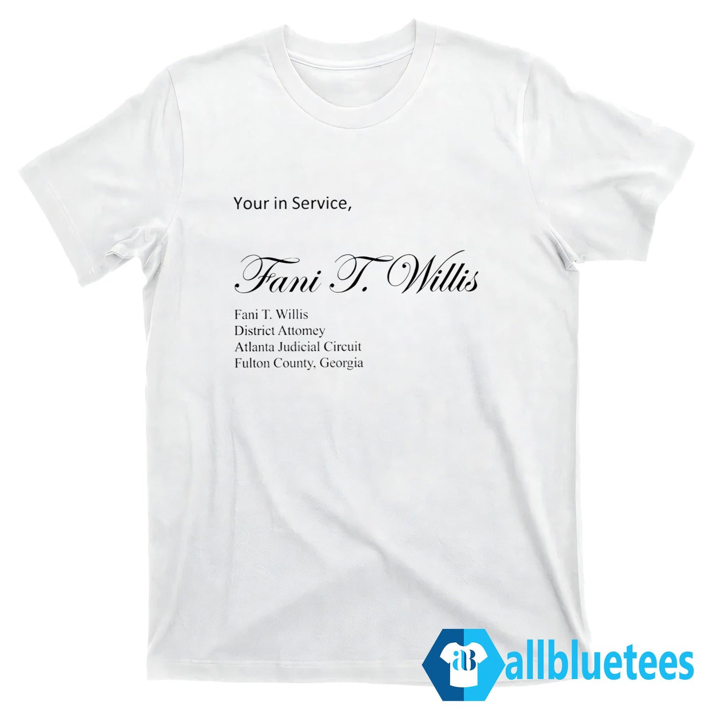 Yours In Service Fani T. Willis Shirt