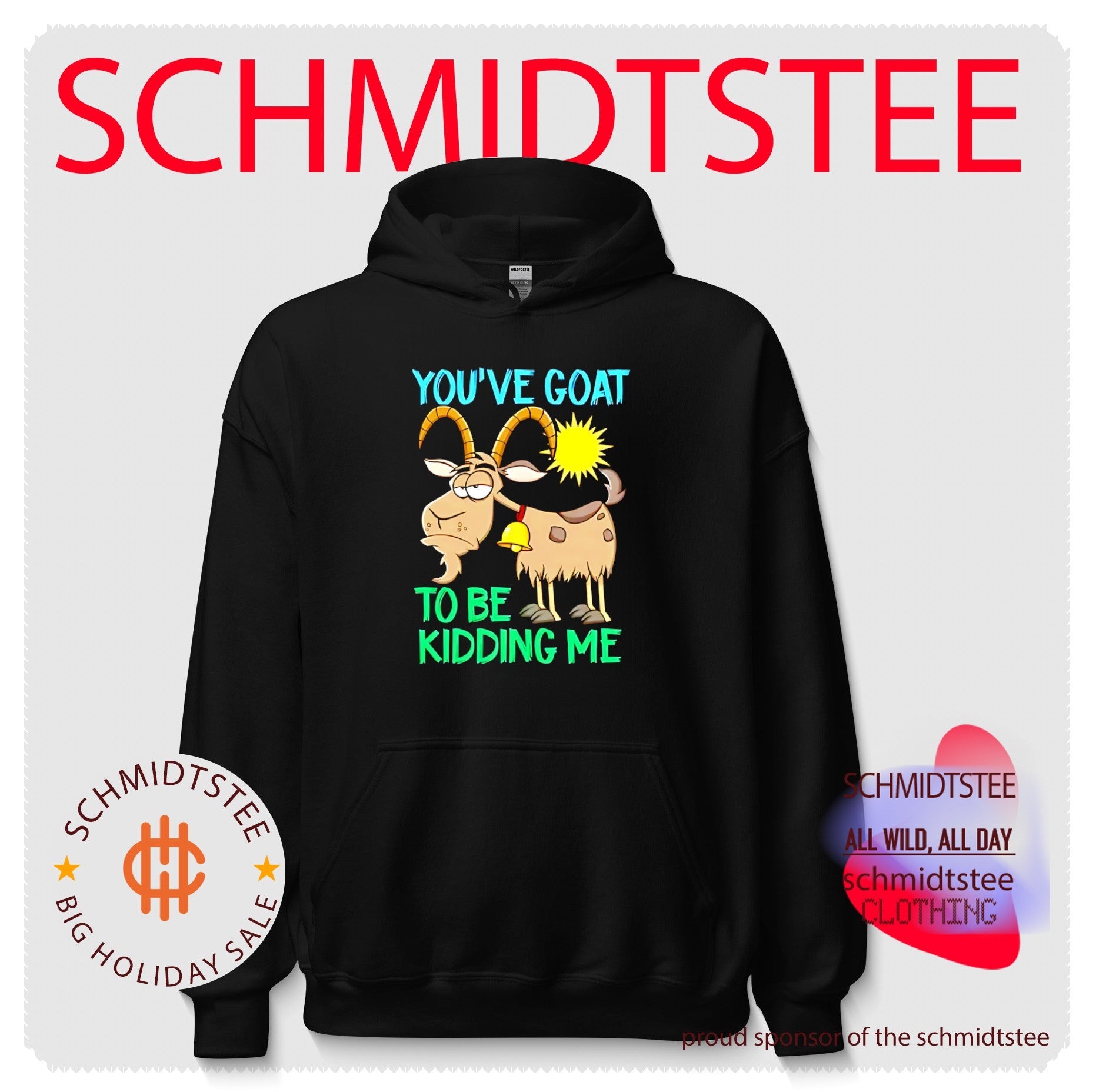 You’ve goat to be kidding me cartoon goat shirt