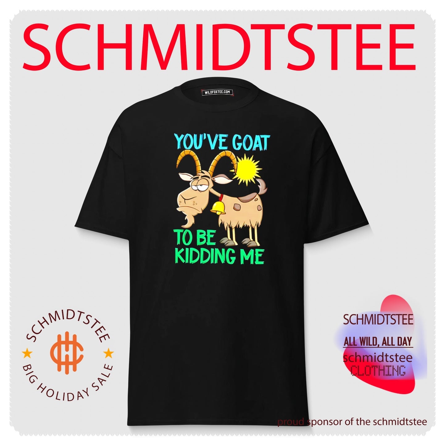 You’ve goat to be kidding me cartoon goat shirt
