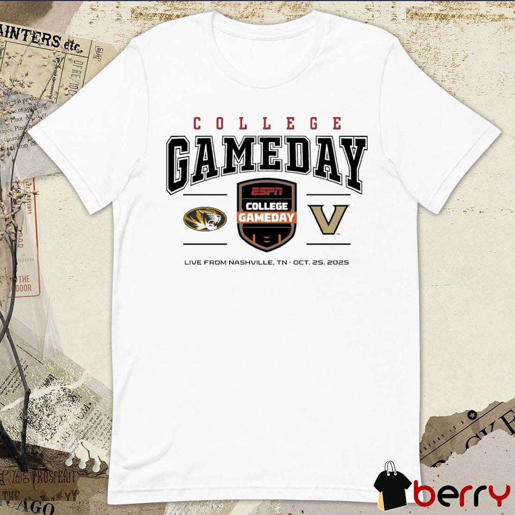 Missouri Tigers vs. Vanderbilt Commodore ESPN College GameDay Live From Nashville TN 10 25 2025 t-shirt