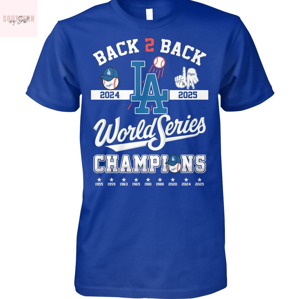 Los Angeles Dodgers 2025 World Champions Back To Back Unisex T-Shirt