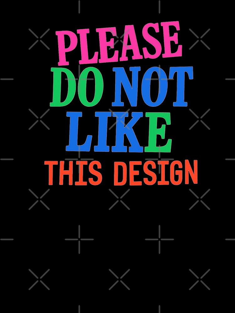 Please Do Not Like This Design – Anti-Design Ironic Typography by Tadeusz1
