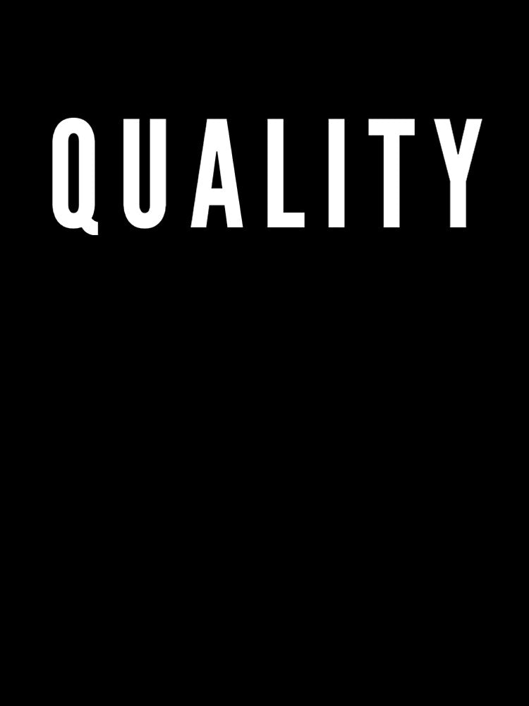 Quality. It's What You Are. by BScotty