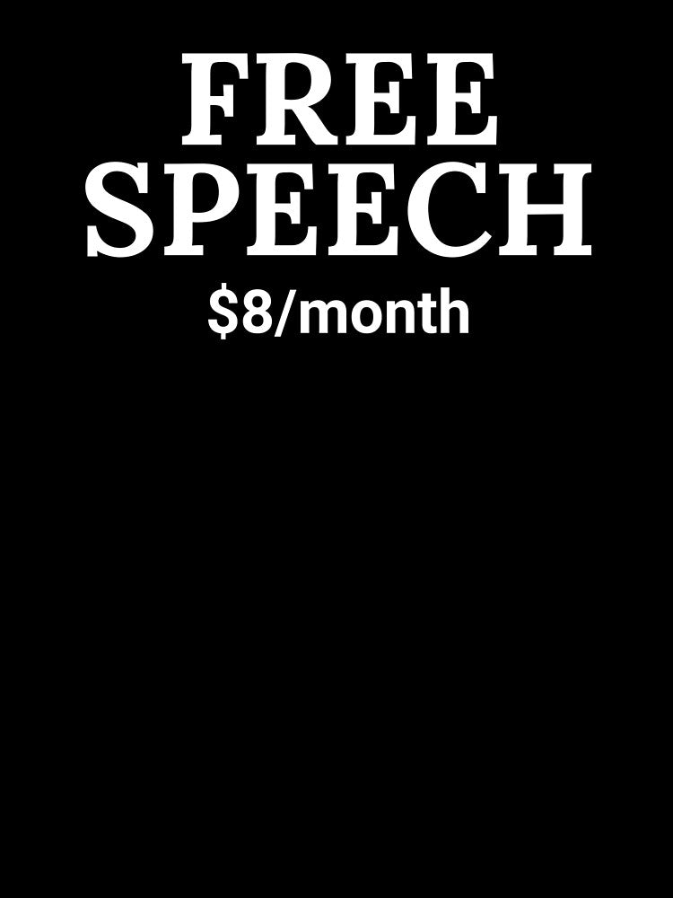 Free Speech Eight Dollars per Month by The Junto Shop