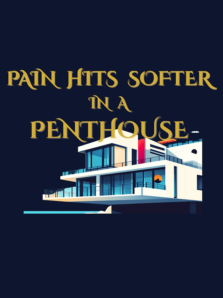 Pain Hits Softer In A Penthouse by Punishirt-A.X.T.L