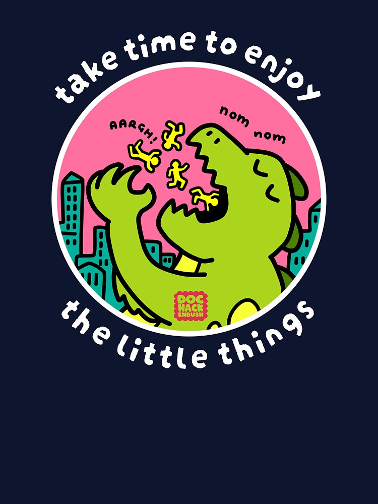 Enjoy The Little Things (dark) by DocHackenbush