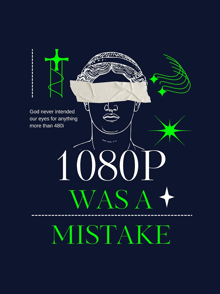 1080p was a mistake by Emotion-Engine